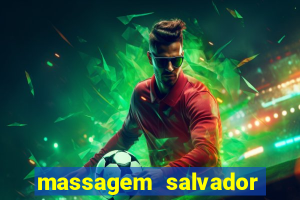 massagem salvador de bahia