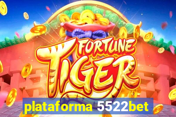 plataforma 5522bet