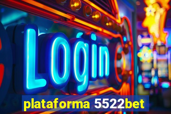 plataforma 5522bet