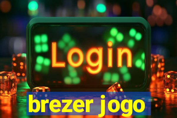 brezer jogo