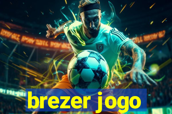 brezer jogo