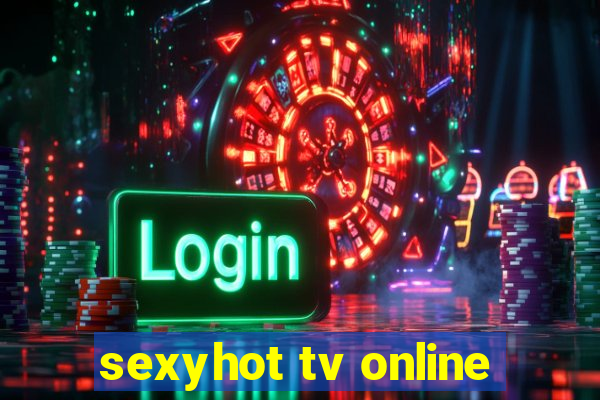 sexyhot tv online