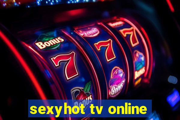 sexyhot tv online