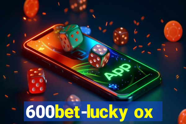 600bet-lucky ox