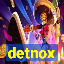 detnox