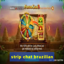 strip chat brazilian