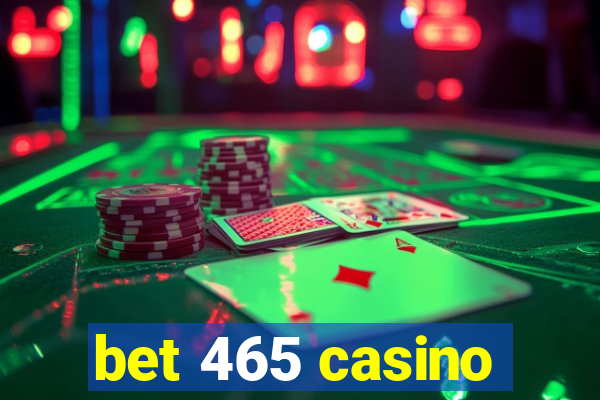 bet 465 casino