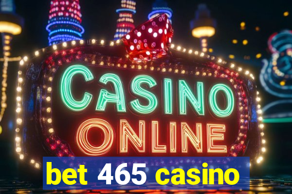 bet 465 casino