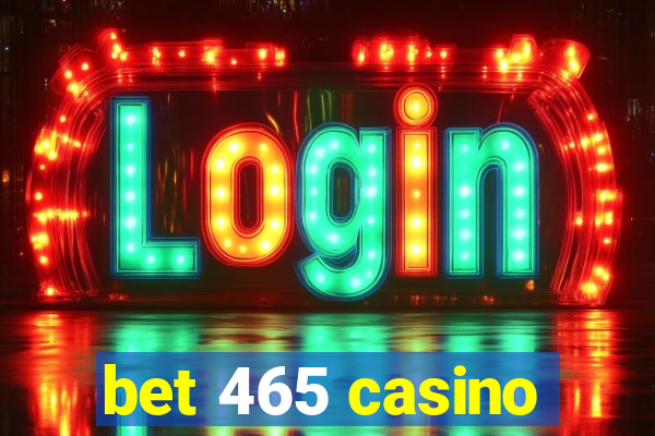 bet 465 casino