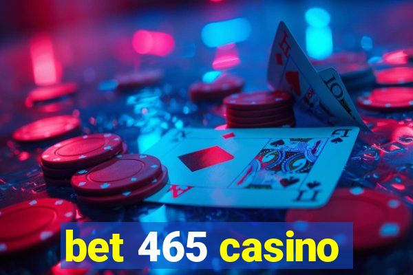 bet 465 casino