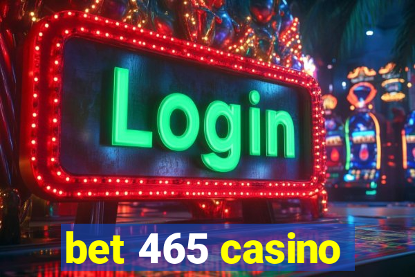 bet 465 casino