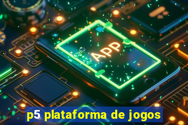 p5 plataforma de jogos