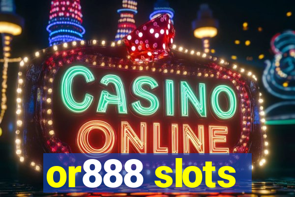 or888 slots