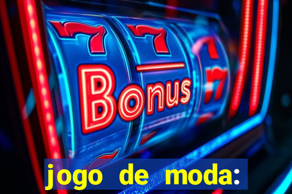 jogo de moda: maquiagem vestir