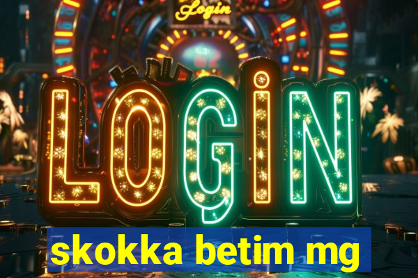 skokka betim mg