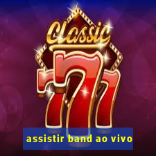 assistir band ao vivo