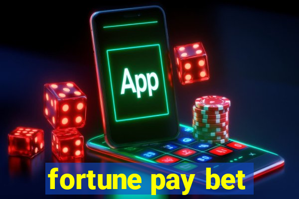 fortune pay bet