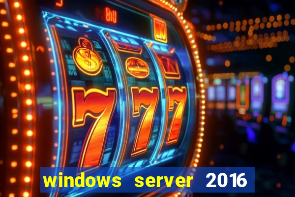 windows server 2016 download iso pt-br