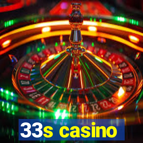 33s casino