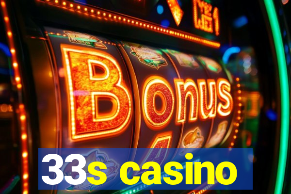 33s casino