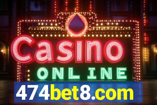 474bet8.com