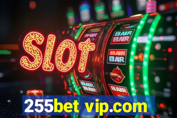 255bet vip.com