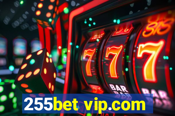 255bet vip.com