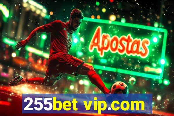 255bet vip.com