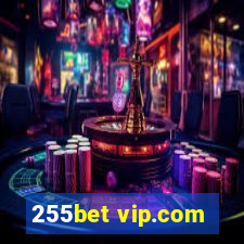 255bet vip.com