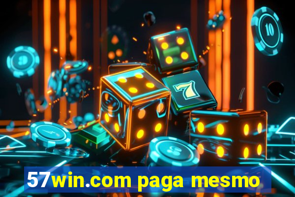 57win.com paga mesmo