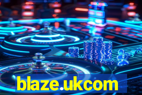 blaze.ukcom