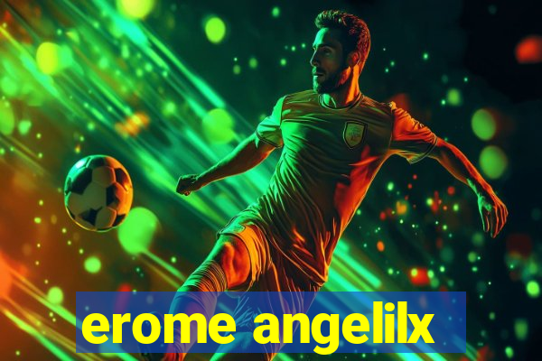 erome angelilx