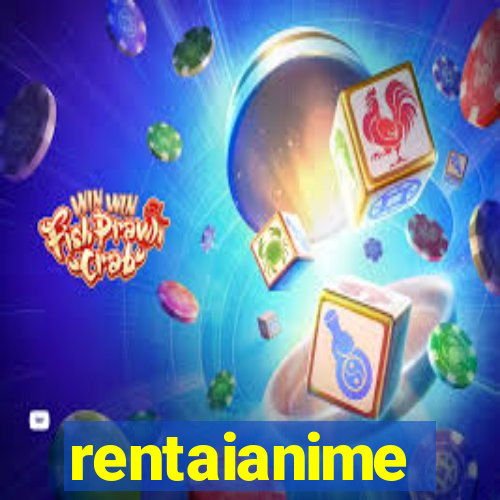 rentaianime