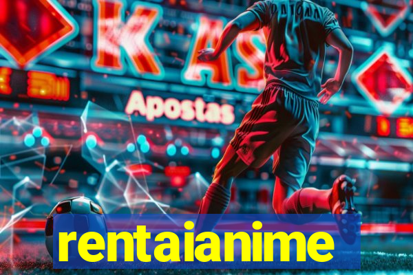 rentaianime