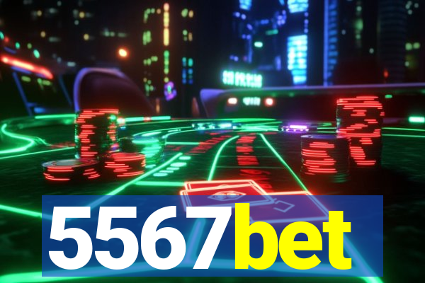 5567bet