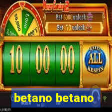 betano betano