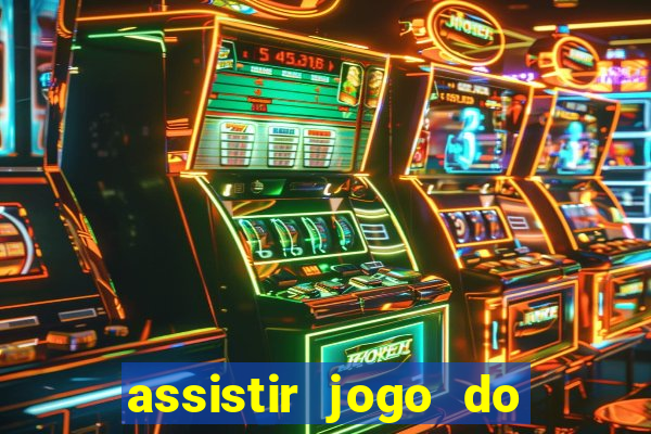 assistir jogo do corinthians ao vivo vto