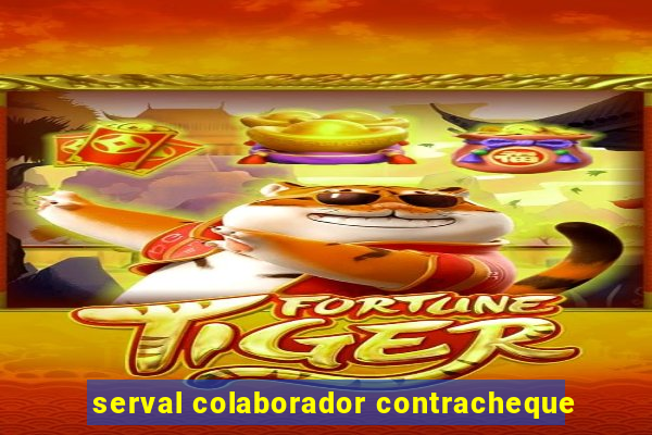 serval colaborador contracheque