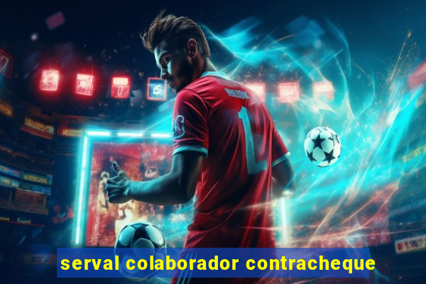 serval colaborador contracheque