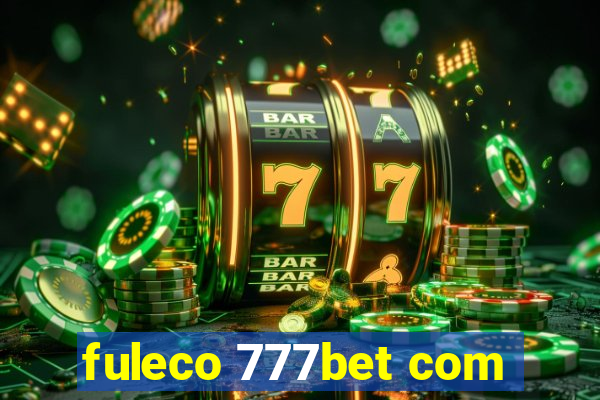 fuleco 777bet com