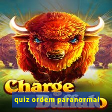 quiz ordem paranormal