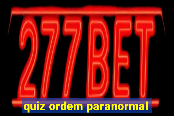 quiz ordem paranormal