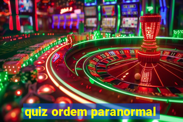 quiz ordem paranormal