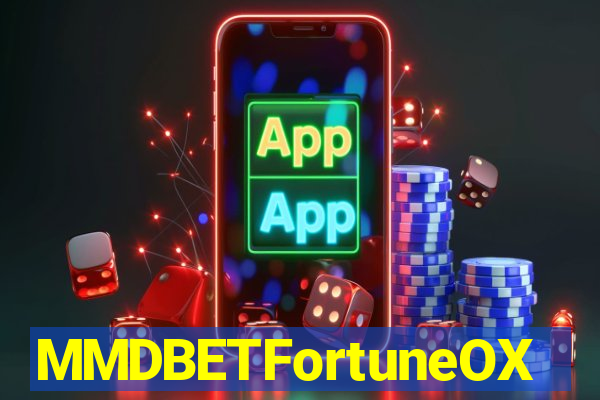 MMDBETFortuneOX