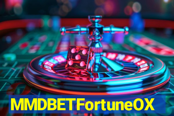 MMDBETFortuneOX