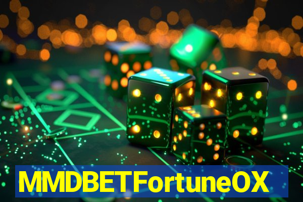 MMDBETFortuneOX