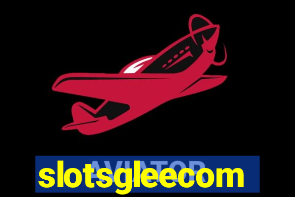 slotsgleecom