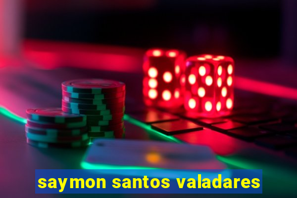 saymon santos valadares