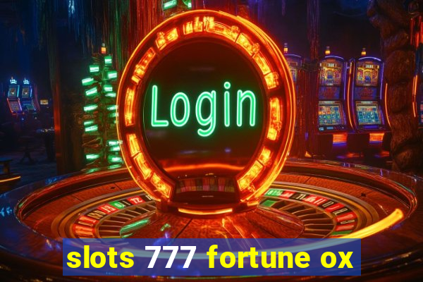 slots 777 fortune ox