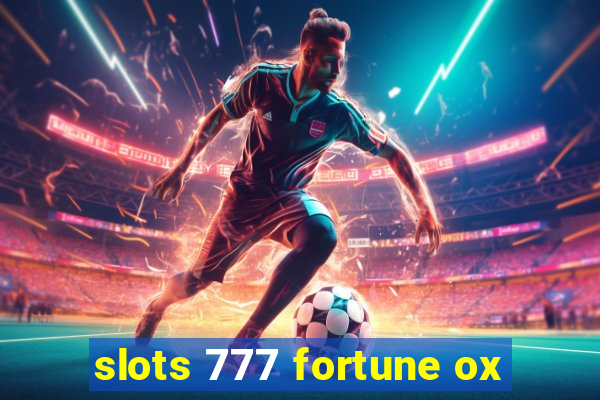 slots 777 fortune ox